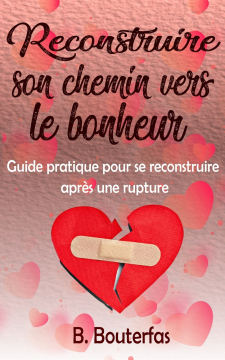 Knjiga Reconstruire son chemin vers le bonheur B. Bouterfas
