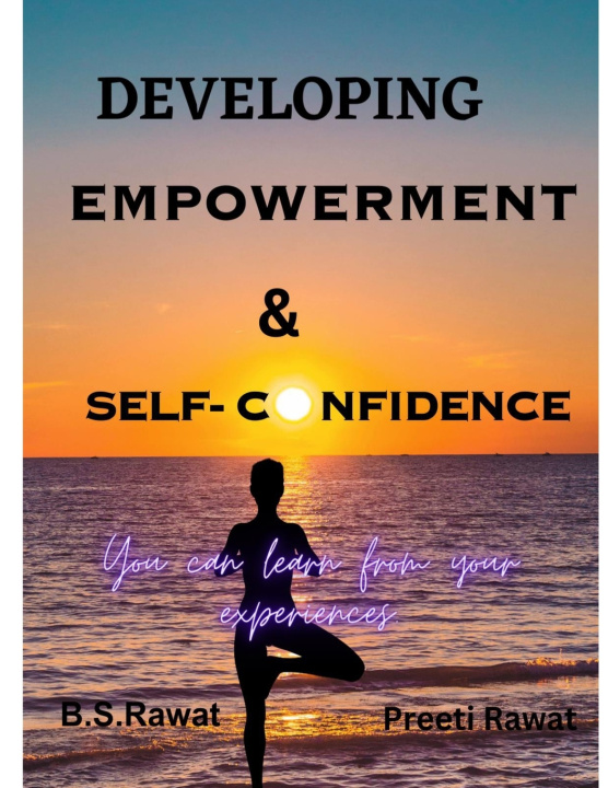 Kniha Developing Empowerment and Self-confidence B.S. Rawat
