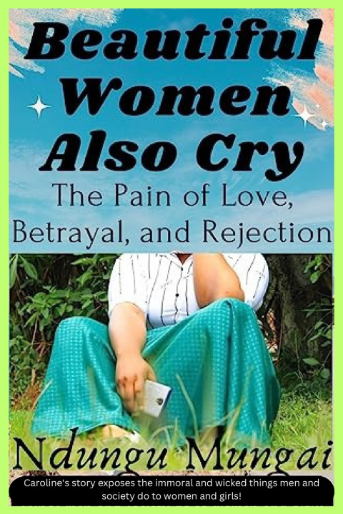 Kniha Beautiful Women Also Cry Ndungu Mungai