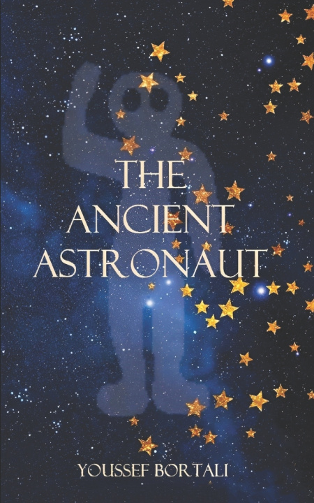 Kniha The Ancient Astronaut Youssef Bortali