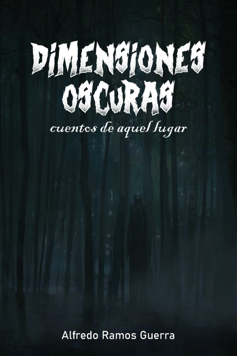 Kniha Dimensiones Oscuras Alfredo Ramos Guerra