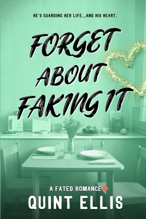 Kniha Forget About Faking It Quint Ellis