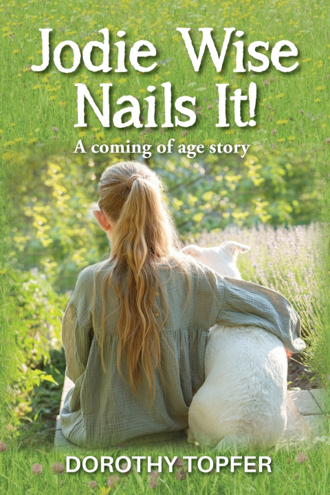 Kniha Jodie Wise Nails It! Dorothy Topfer