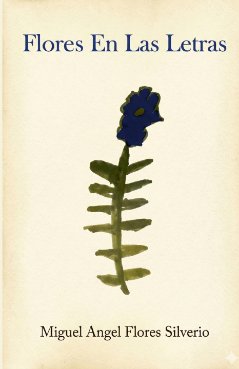 Kniha Flores En Las Letras Miguel Angel Flores Silverio