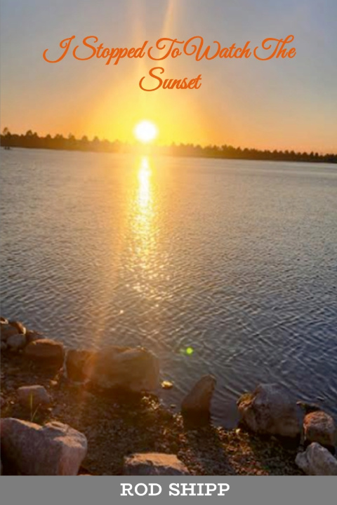 Kniha I Stopped To Watch the Sunset Rod Shipp