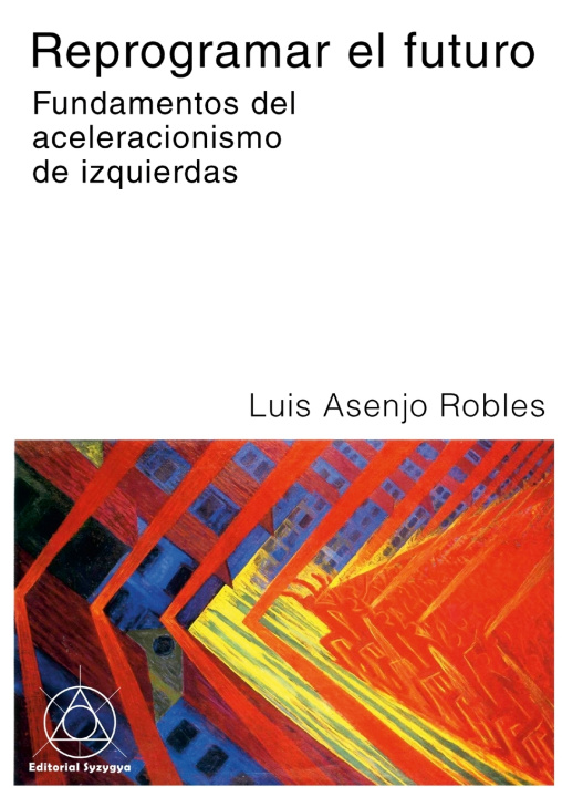 Kniha Reprogramar el futuro Luis Asenjo Robles