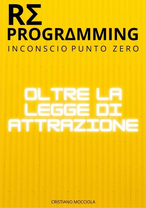 Knjiga Reprogramming - Oltre la Legge dell'Attrazione Cristiano Mocciola