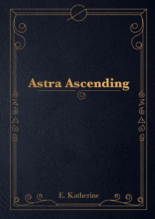 Kniha Astra Ascending E. Katherine