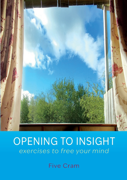 Kniha Opening to Insight Five Cram