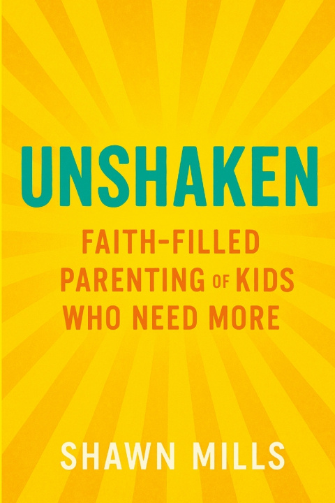 Kniha Unshaken Shawn Mills