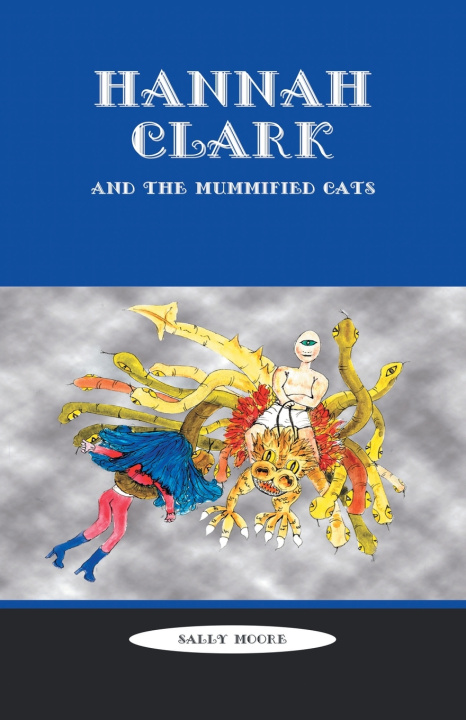 Kniha Hannah Clark and the Mummified Cats Sally Moore