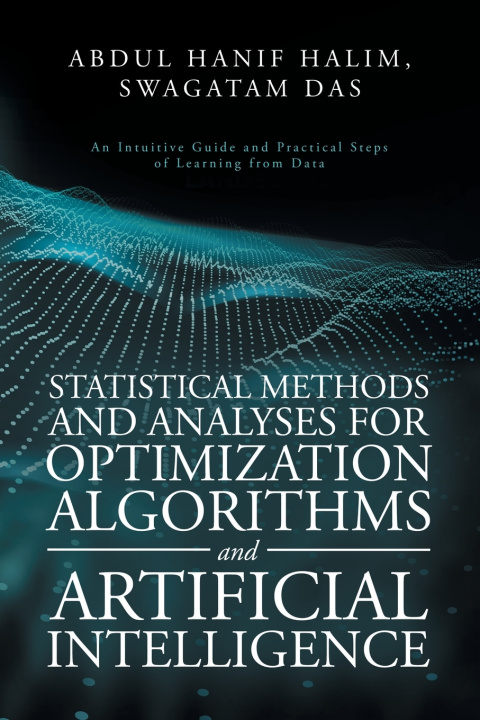 Knjiga Statistical Methods and Analyses for Optimization Algorithms and Artificial Intelligence Abdul Hanif Halim