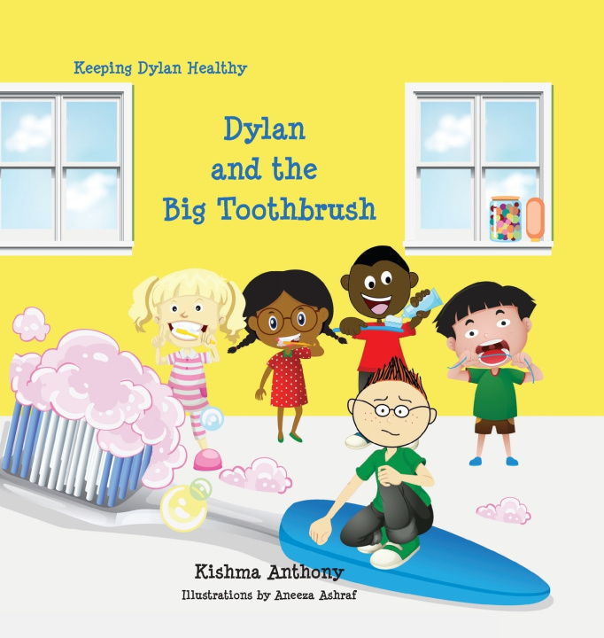 Kniha Dylan and the Big Toothbrush Kishma Anthony