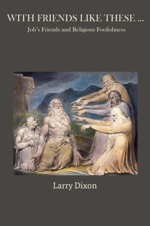 Book With Friends Like These ... Larry Dixon