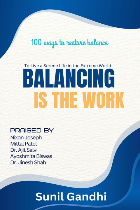 Kniha Balancing is the Work Sunil Gandhi