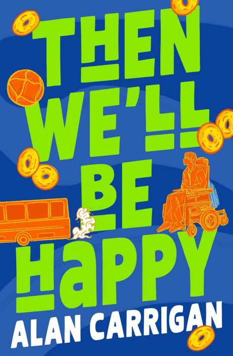 Kniha Then We'll Be Happy Alan Carrigan