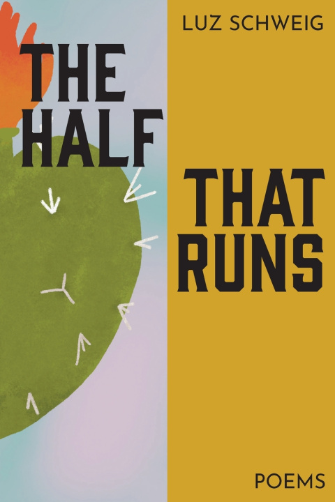 Buch The Half That Runs Luz Schweig