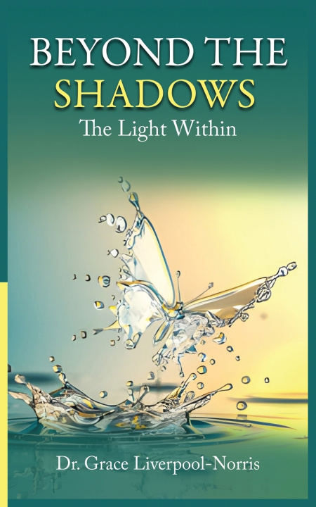 Kniha BEYOND THE SHADOWS Dr. Grace Liverpool-Norris