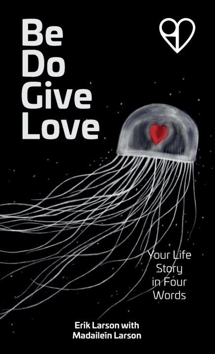 Kniha Be Do Give Love Erik Larson