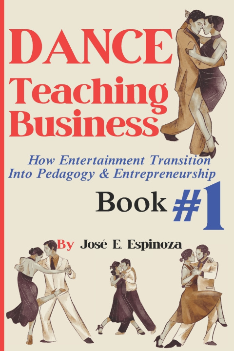 Kniha DANCE Teaching Business José Eduardo Espinoza