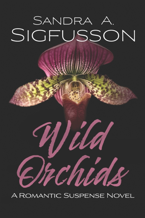 Book Wild Orchids Sandra Ann Sigfusson