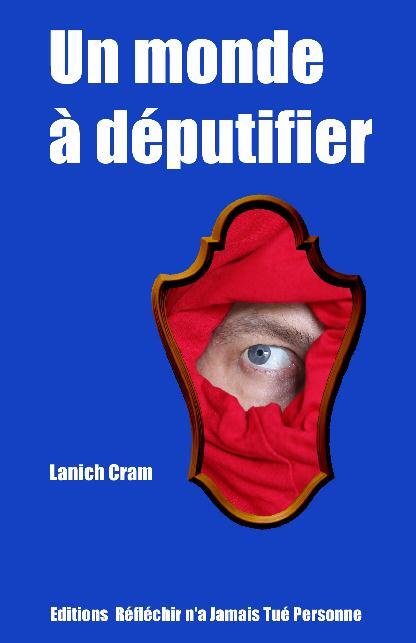 Kniha Un monde à députifier Lanich