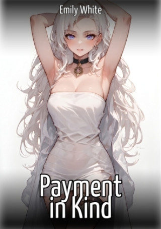 Kniha Payment in Kind Emily White