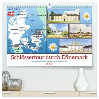 Kalendář/Diář Schlössertour durch Dänemark (hochwertiger Premium Wandkalender 2027 DIN A2 quer), Kunstdruck in Hochglanz Calvendo