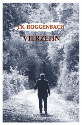 Kniha Vierzehn J.K. Roggenbach
