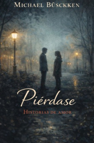 Kniha Piérdase Michael Büschken