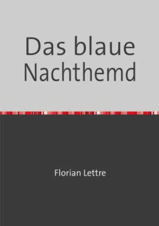 Kniha Das blaue Nachthemd Florian Lettre