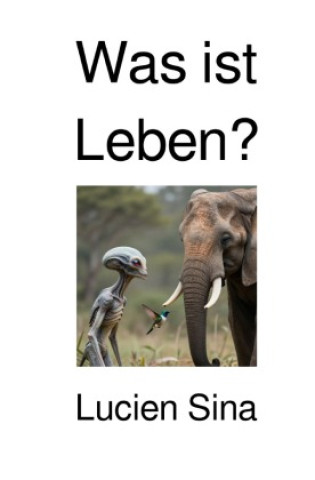 Kniha Was ist Leben? Lucien Sina