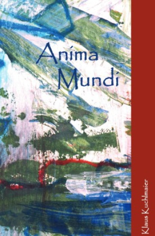 Kniha Anima Mundi Klaus Kuchlmaier