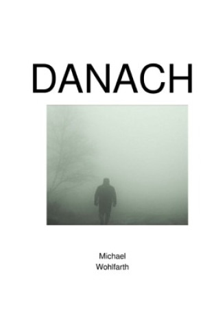 Kniha DANACH Michael Wohlfarth