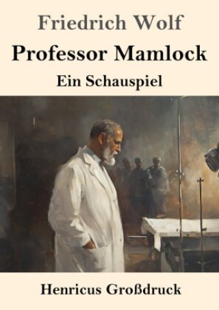 Kniha Professor Mamlock (Großdruck) Friedrich Wolf