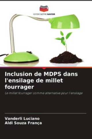 Knjiga Inclusion de MDPS dans l'ensilage de millet fourrager Vanderli Luciano