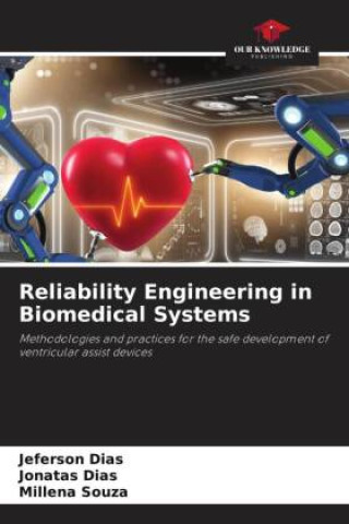 Kniha Reliability Engineering in Biomedical Systems Jeferson Dias