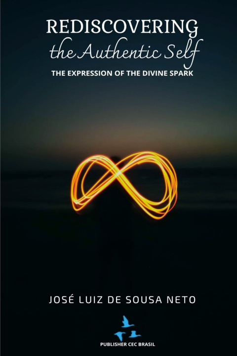 Kniha Rediscovering The Authentic Self JOSÉ LUIZ DE SOUSA NETO