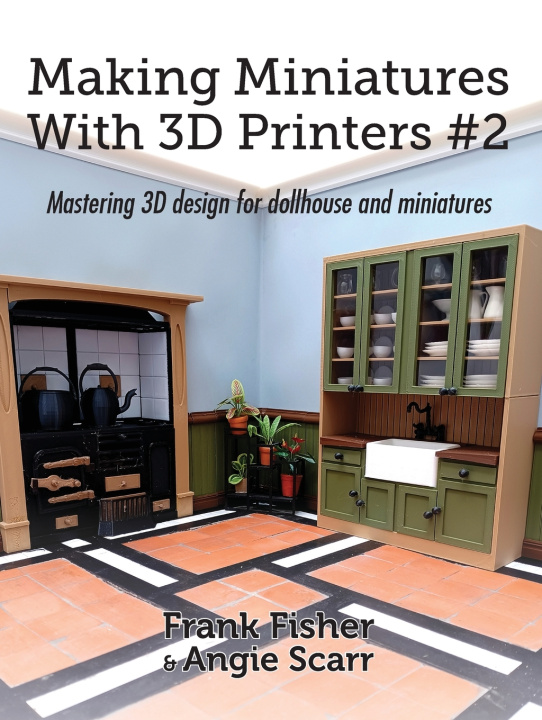 Boek Making Miniatures With 3D Printers #2 Frank Fisher
