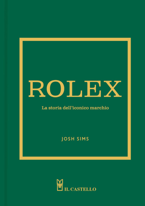 Kniha Rolex. La storia dell'iconico marchio Josh Sims