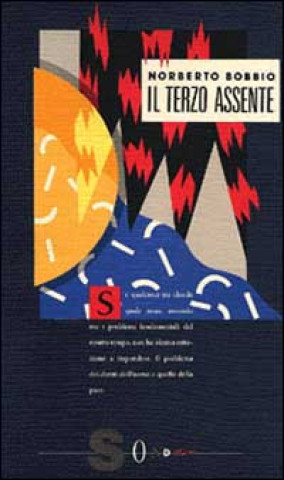 Knjiga terzo assente. Saggi e discorsi sulla pace e la guerra Norberto Bobbio