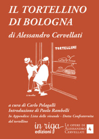 Kniha tortellino di Bologna Alessandro Cervellati