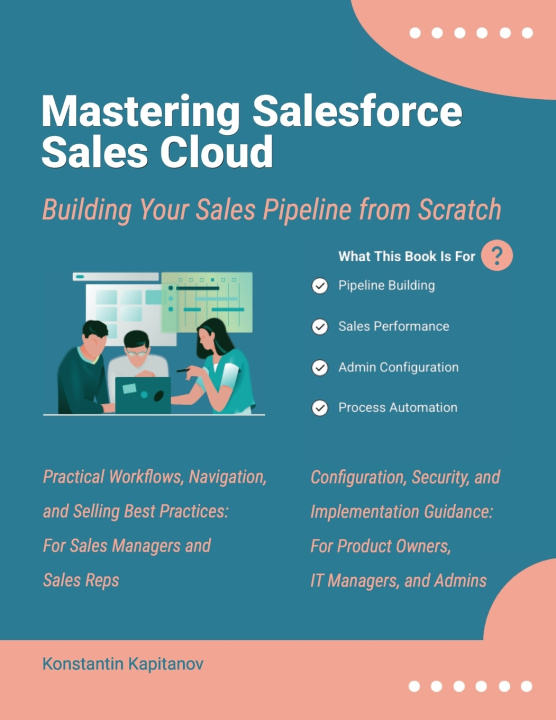 Kniha Mastering Salesforce Sales Cloud Konstantin Kapitanov