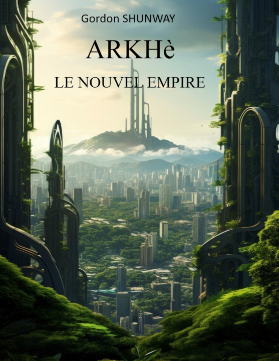 Kniha ARKHè - Tome 2 Gordon Shunway