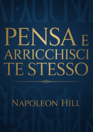 Kniha Pensa e arricchisci te stesso Napoleon Hill