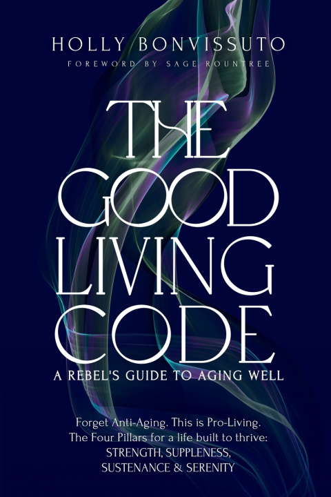 Kniha The Good Living Code Holly Bonvissuto