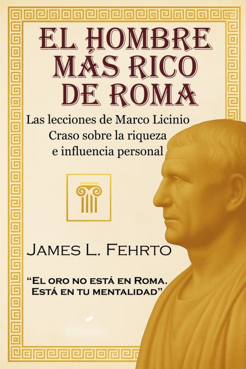 Knjiga El hombre más rico de Roma James L. Fehrto