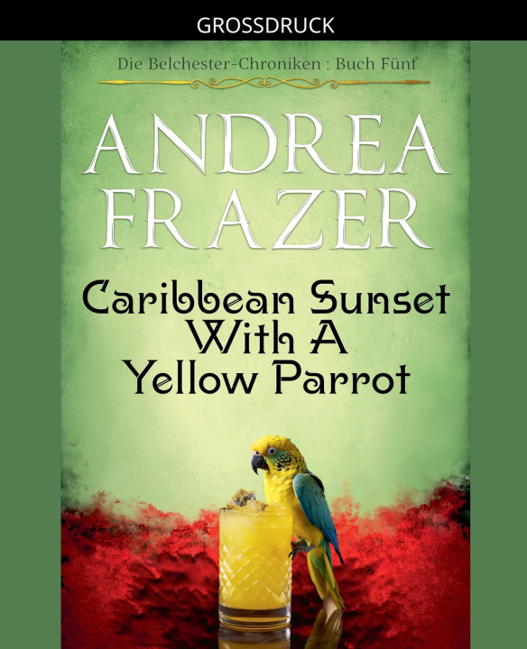 Kniha Caribbean Sunset with a Yellow Parrot Andrea Frazer