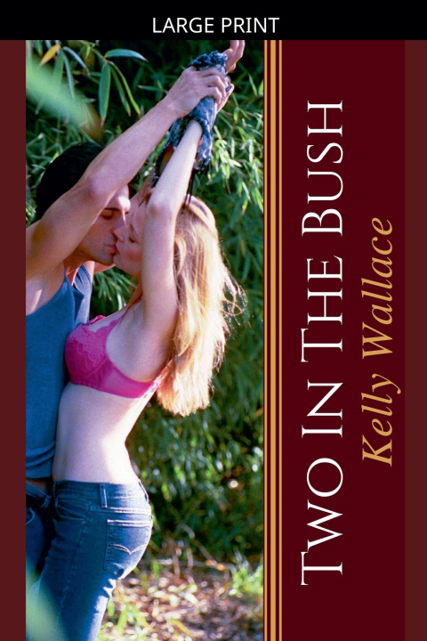 Kniha Two In The Bush Kelly Wallace