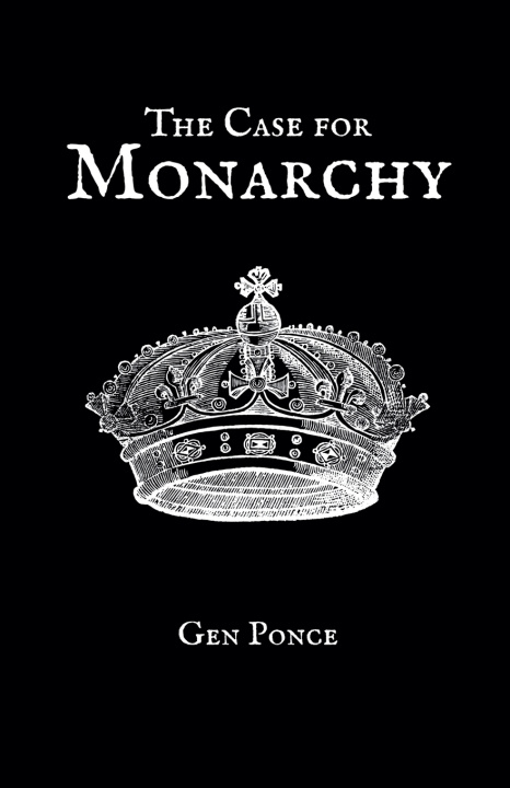 Kniha The Case for Monarchy Gen Ponce